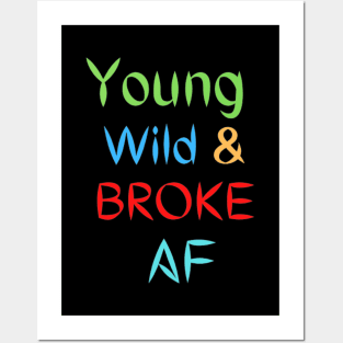 Young Wild and Broke AF Mug Posters and Art